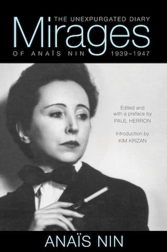 Mirages - The Unexpurgated Diary of Anais Nin 1939-1947