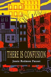 There is confusion by Jessie Redmon Fauset