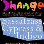 Sassafrass, Cypress, & Indigo