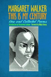 This is my century by Margaret Walker