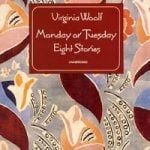 Monday or Tuesday - 8 short stories by Virginia Woolf