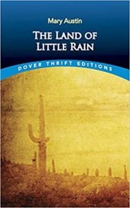 The Land of Little Rain by Mary Hunter Austin