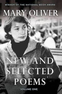 Mary Oliver - New and selected poems