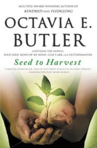 Seed to Harvest by Octavia E. Butler