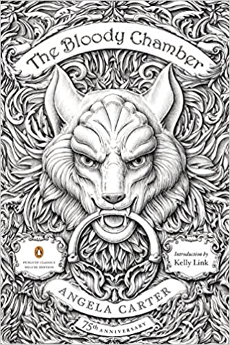 The Bloody Chamber by Angela Carter The Bloody Chamber by Angela Carter