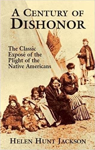 A century of dishonor by Helen Hunt Jackson