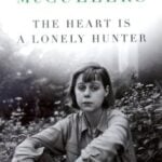 Carson McCullers the Heart is a Lonely Hunter