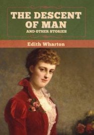 The descent of man and other stories by edith wharton