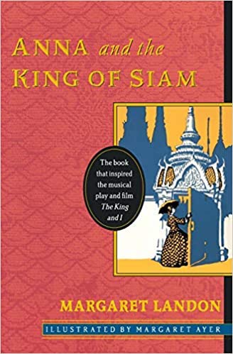 Anna and the King of Siam by Margaret Landon