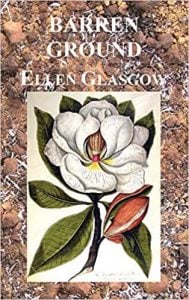 Barren Ground, a novel by Ellen Glasgow