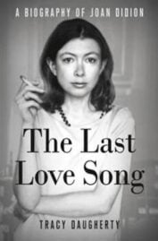 The last love song a biography of Joan Didion
