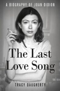 The last love song a biography of Joan Didion