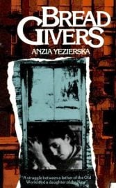 Bread Givers by Anzia Yezierska 1925