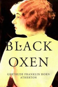 Black Oxen by Gertrude Atherton