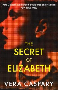The Secret of Eizabeth by Vera Caspary