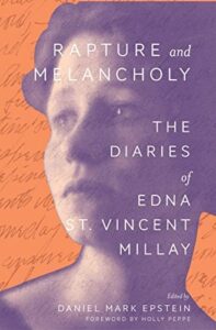 Rapture and Melancholy- the diarie of Edna St. Vincent Millay