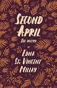 second April by Edna St. Vincent Millay