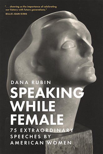 Speaking While Female by Dana Rubin
