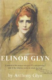 Elinor Glyn by Anthony Glyn