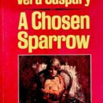A Chosen Sparrow by Vera Caspary