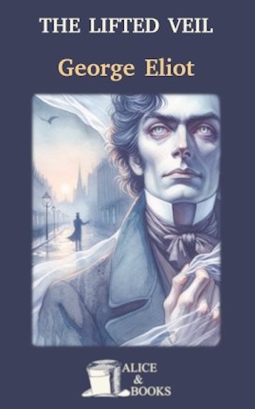 The Lifted Veil by George Eliot