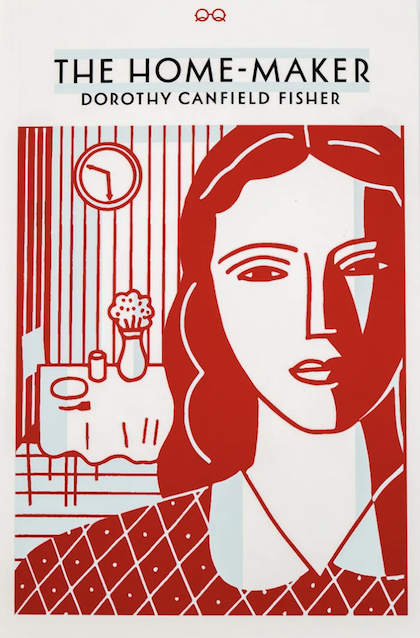 The Home-Maker by Dorothy Canfield Fisher - Quite Literally Books