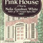 The Pink House by Nelia Gardner White - 1950