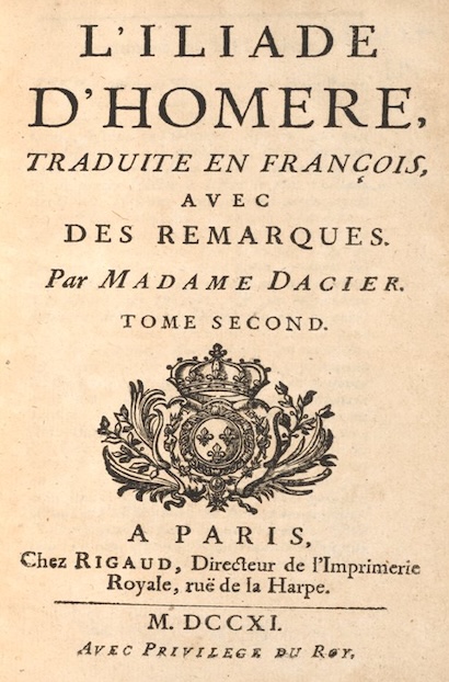 L'Iliade d'Homer translated by Madame Anne Dacier